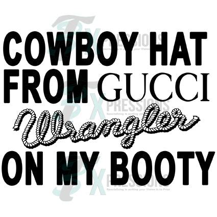 gucci on my hat wrangler on my booty|Your Wrangler butt unlocks exclusive content from Lil .